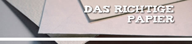 Das richtige Papier